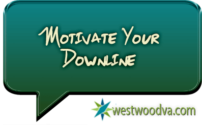 Motivate Your Downline
